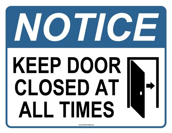 Notice Sign - Keep Gate Closed At All Times –