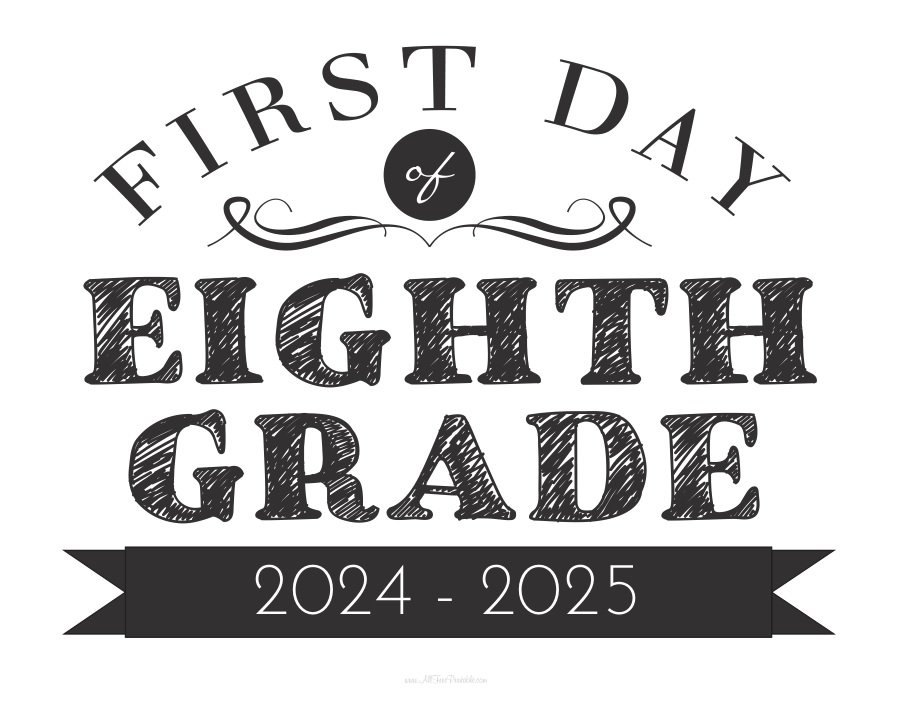 First Day Of Eighth Grade Sign Free Printable