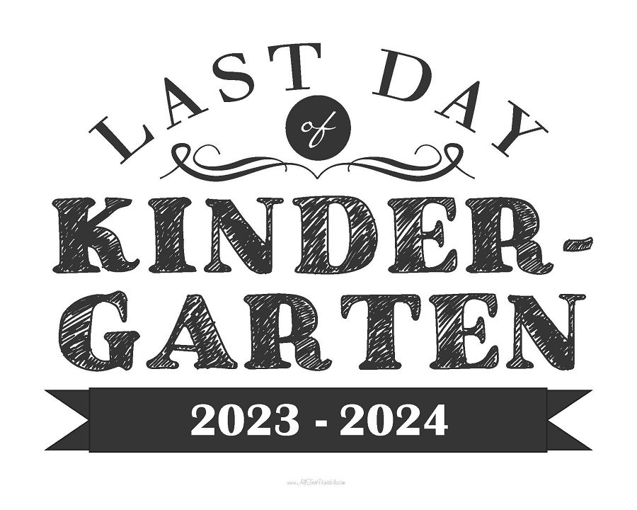 Last Day Of Kindergarten Sign Free Printable