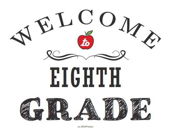 Free Printable Welcome to Eighth Grade Sign