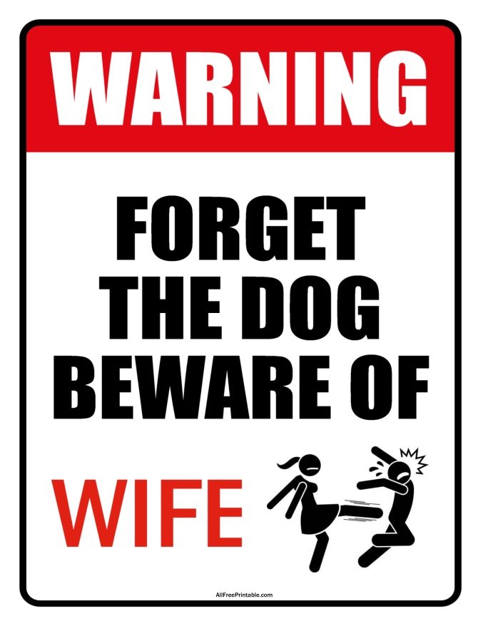 Free Printable Forget The Dog Beware of Wife Sign