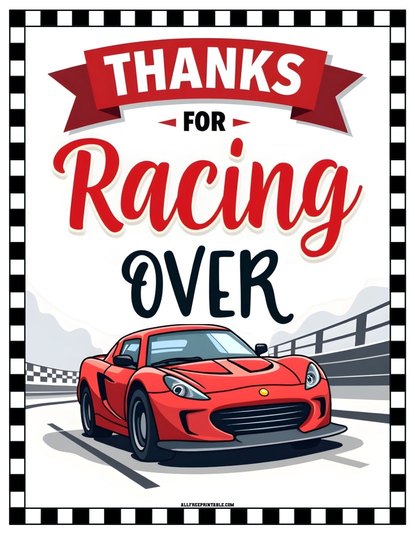 Free Printable Thanks for Racing Over NASCAR Car Race Party Decor Sign