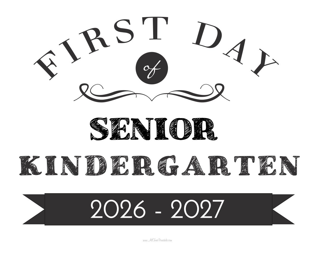 Free Printable First Day of Senior Kindergarten Sign